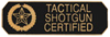 Tactical Shotgun Certified